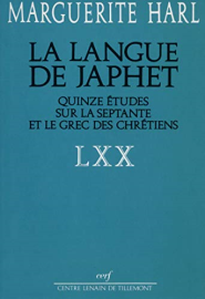 La Langue de Japhet : Quinze étude sur la Septante et le grec des chrétiens